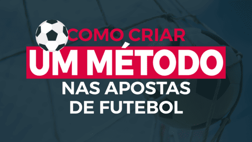 Como criar um método nas apostas de futebol