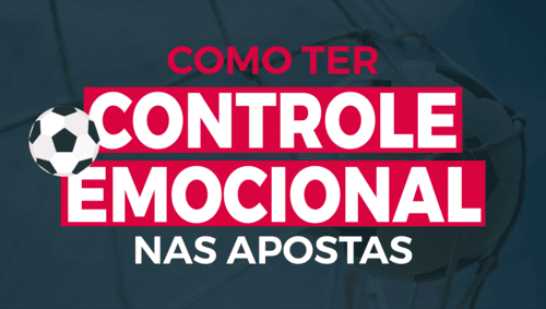 Como ter controle emocional nas apostas de futebol